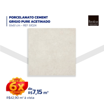 PORCELANATO CEMENT - GRIGIO PURE ACETINADO - 61x61 cm - REF. 61024 