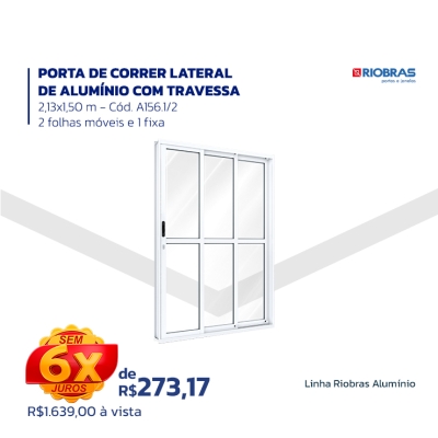 PORTA DE CORRER LATERAL DE ALUMÍNIO COM TRAVESSA - 2,13x1,50 m - Cód. A156.1/2 - 2 folhas móveis e 1 fixa