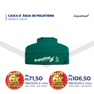 CAIXA D’ÁGUA DE POLIETIENO - Modelo Green – Acqualimp - 500 litros — de R$ 71,50 | R$ 429,00 à vista — Cód. 500418 - 1000 litros — de R$ 106,50 | R$ 639,00 à vista — Cód. 500419