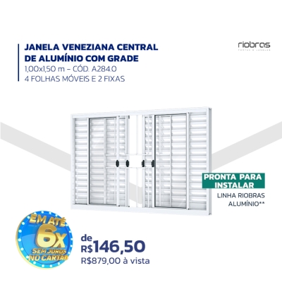 JANELA VENEZIANA CENTRAL DE ALUMÍNIO COM FRADE - 1,00X1,50M - CÓD. A284,0 - 4 FOLHAS MÓVEISE 2 FIXAS - RIOBRAS