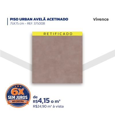 PISO URBAN AVELÃ ACETINADO - 75X75 cm – REF. 375008 - Vivence