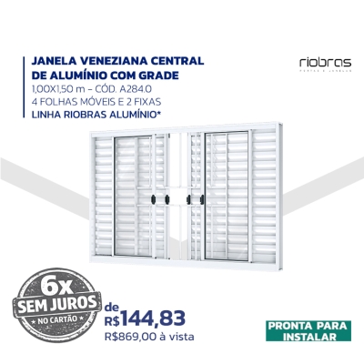 JANELA VENEZIANA CENTRAL DE ALUMÍNIO COM GRANDE - 1,00 X 1,50 m - CÓD. A284.0 - 4 FOLHAS MÓVEIS E 2 FIXAS - LINHAS RIOBRAS ALUMÍNIO* - RIOBRAS