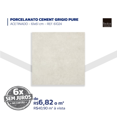 PORCELANATO CEMENT GRIGIO PURE - ACETINADO – 61x61 cm – REF. 61024 - Realce Porcelanato 